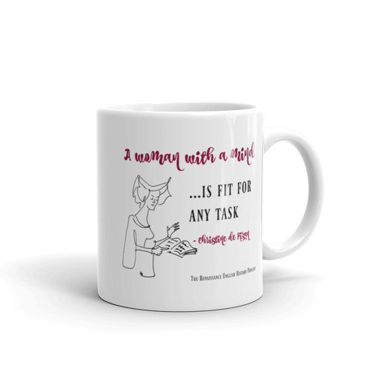 "A Woman with a Mind ..." Christine de Pizan Mug