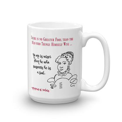 "There is No Greater Fool" Margaret of Valois Quote Mug