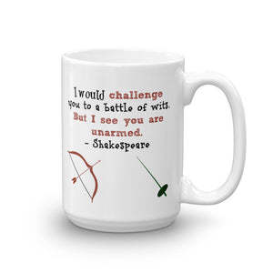 Shakespeare "I would challenge you to a battle of wits," mug
