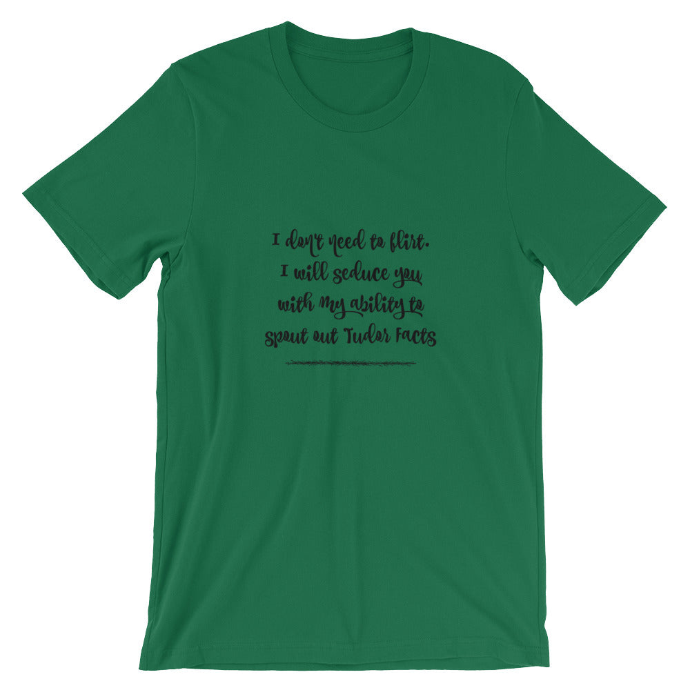 I don't need to flirt Short-Sleeve Unisex T-Shirt