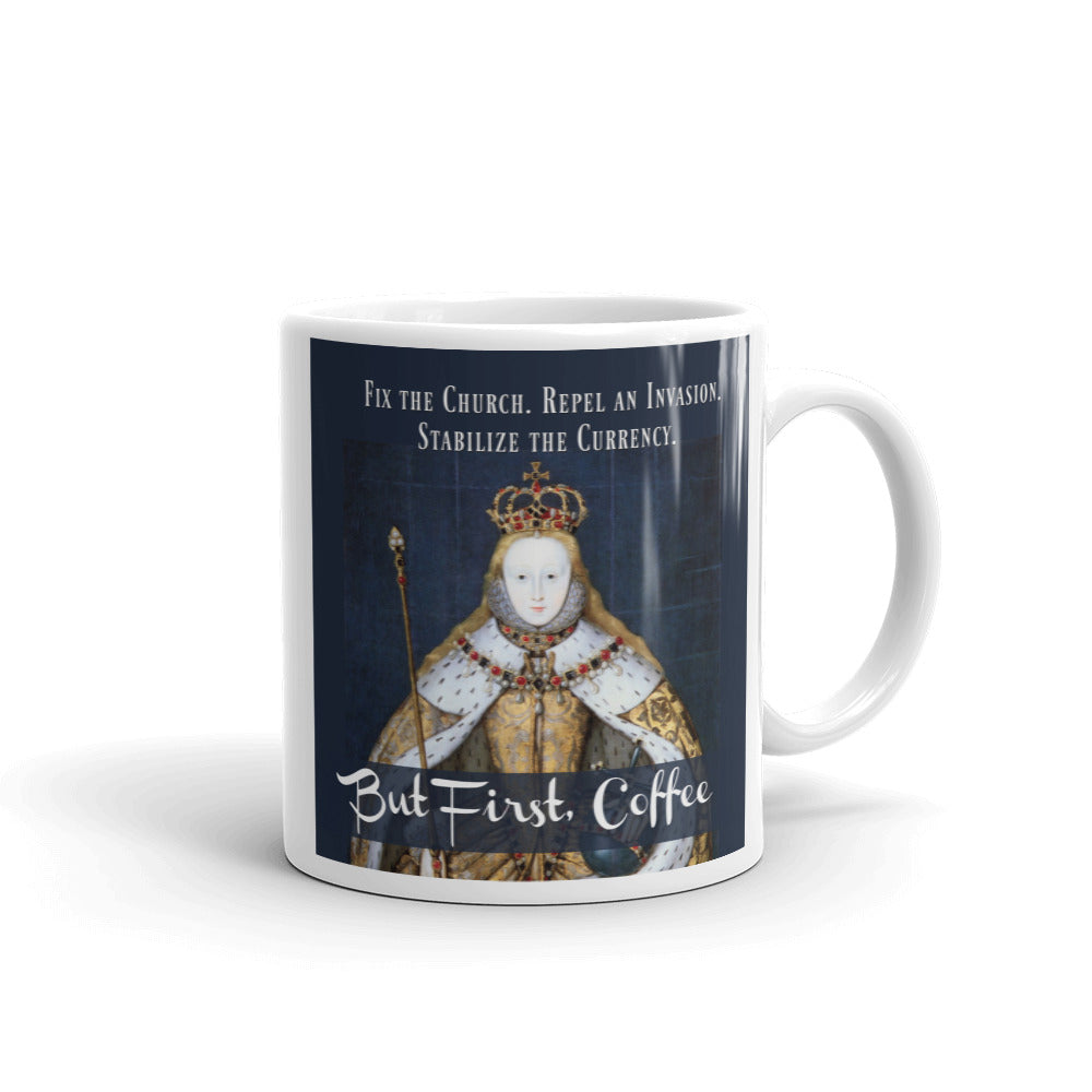 Elizabeth I "But first Coffee" Mug