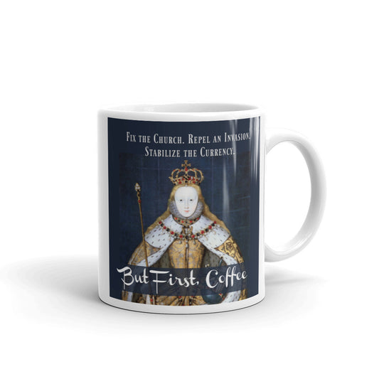 Elizabeth I "But first Coffee" Mug