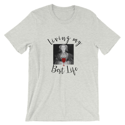Anne of Cleves "Best Life" T-shirt