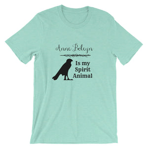 Anne Boleyn is my Spirit Animal Short Sleeve Unisex Tshirt