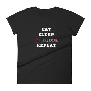 Women's "Eat, Sleep, Tudor, Repeat" short sleeve t-shirt