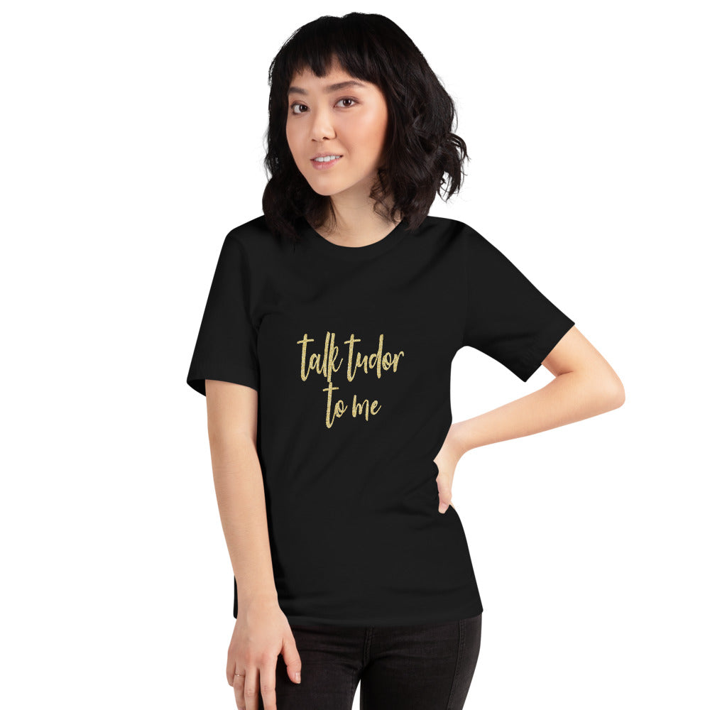 Talk Tudor To Me Short-Sleeve T-Shirt