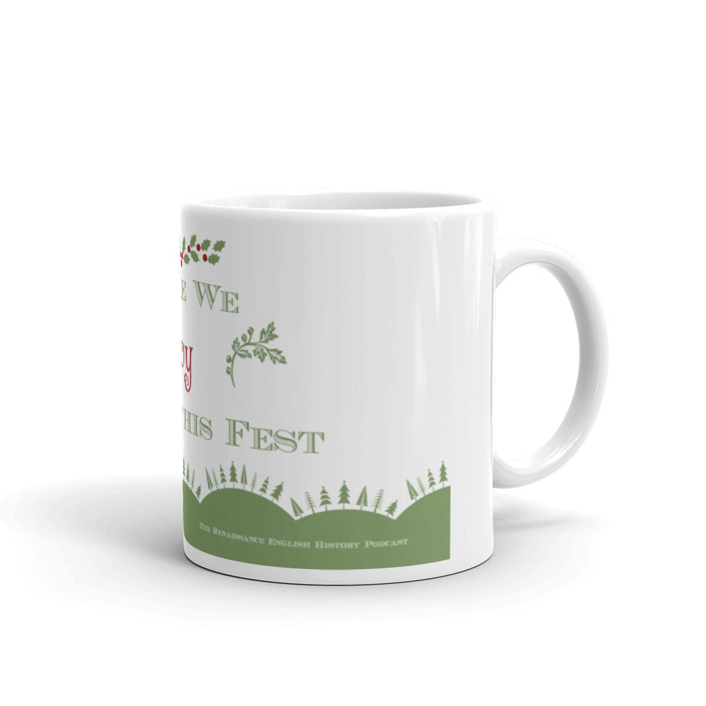 "Make we Joy now in this Fest" Mug