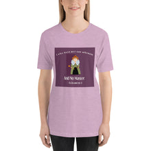 I will have but one mistress and no master Short-Sleeve Unisex T-Shirt
