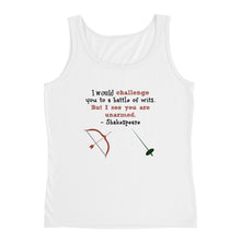 "I would challenge you to a battle of wits, but I see you are unarmed," Shakespeare quote Tank top