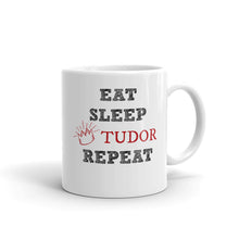 "Eat, Sleep, Tudor, Repeat" Mug
