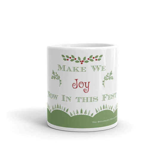 "Make we Joy now in this Fest" Mug