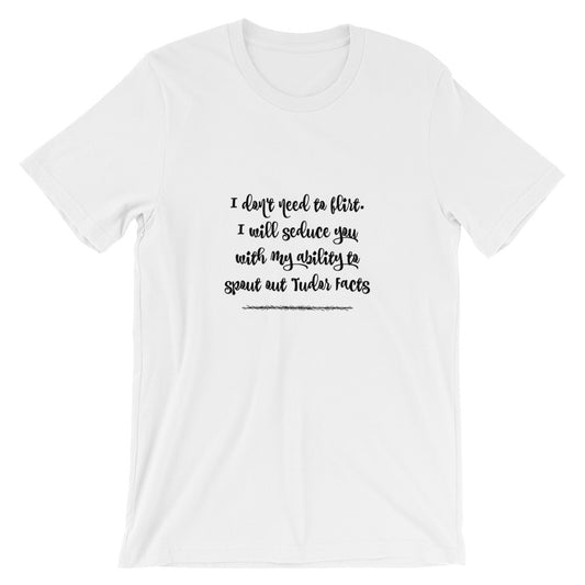 I don't need to flirt Short-Sleeve Unisex T-Shirt