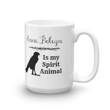 Anne Boleyn is my Spirit Animal Mug