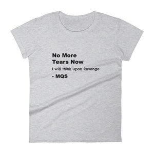 "No more tears now," Mary Queen of Scots Women's short sleeve t-shirt - black text
