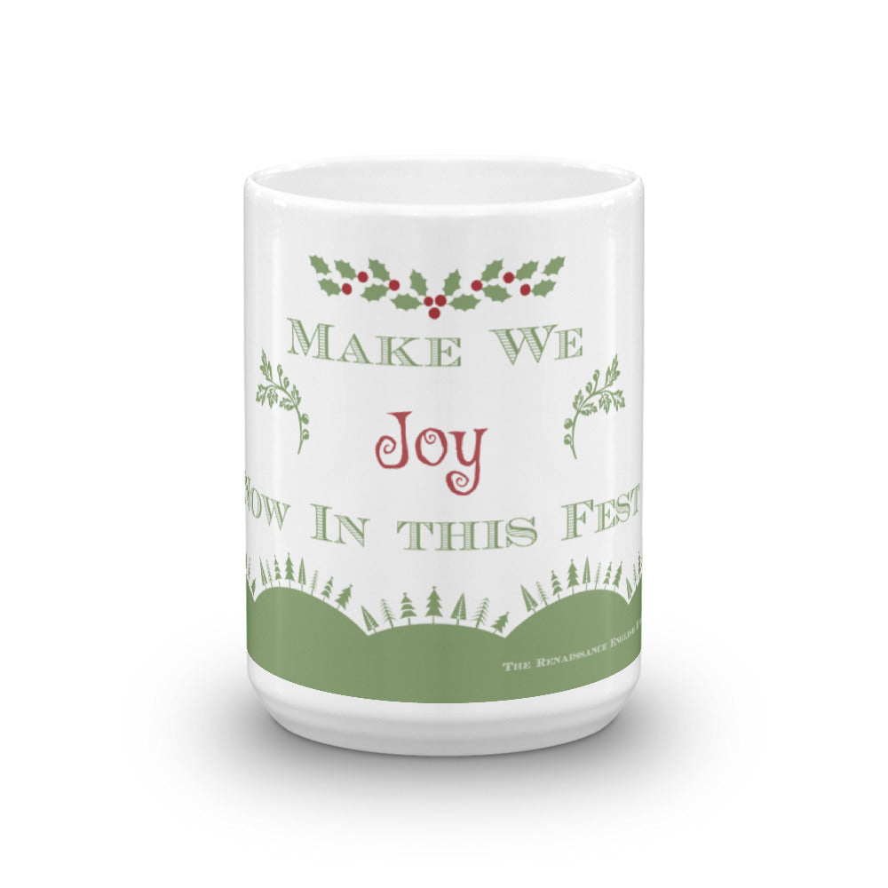 "Make we Joy now in this Fest" Mug