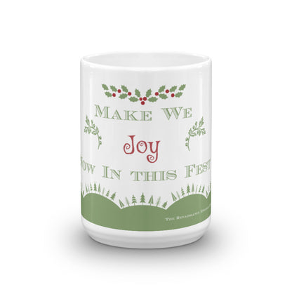 "Make we Joy now in this Fest" Mug