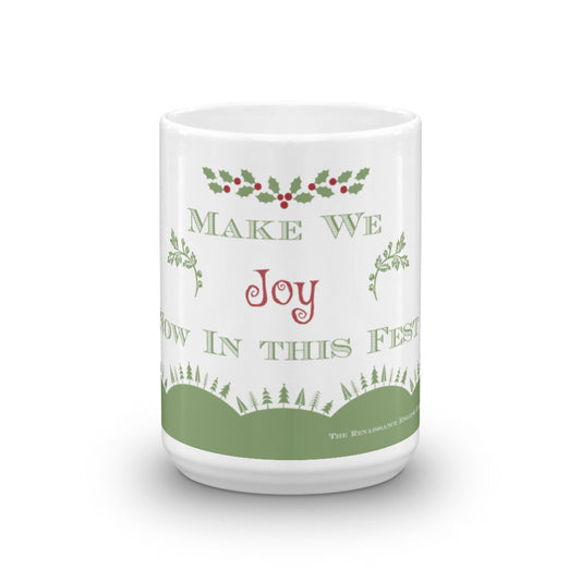 "Make we Joy now in this Fest" Mug