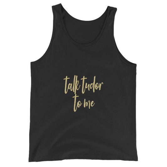 Talk Tudor To Me Tank Top