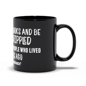 I just want to read books and be... Black Mug