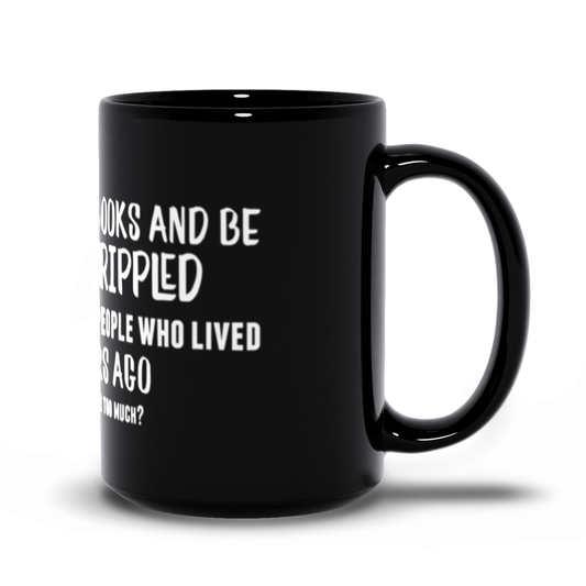 I just want to read books and be... Black Mug
