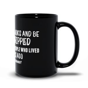 I just want to read books and be... Black Mug